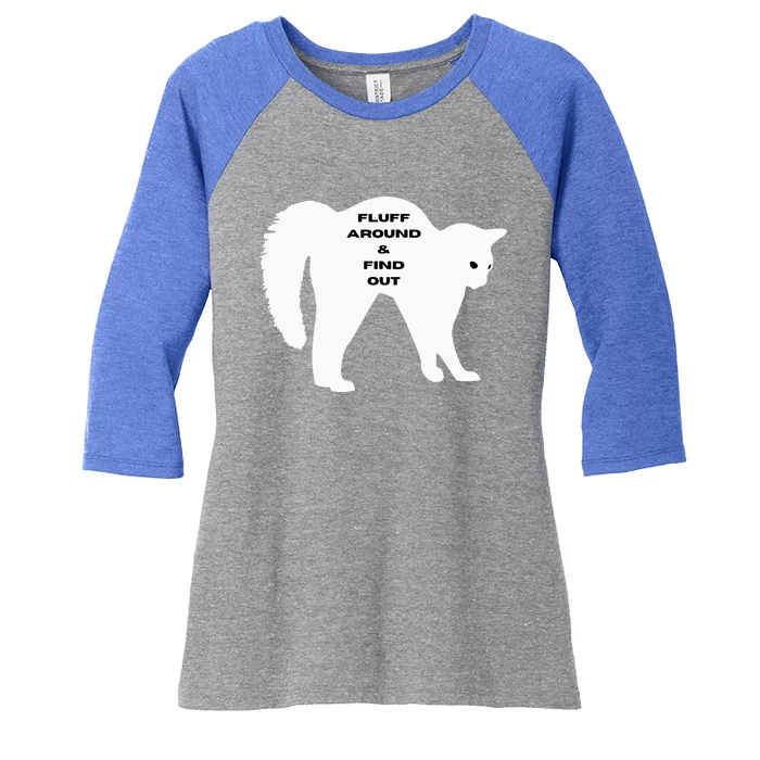 Fluff Around And Find Out Women's Tri-Blend 3/4-Sleeve Raglan Shirt