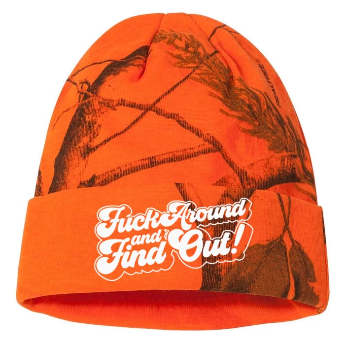 Fuck Around And Find Out F Around Find Out Fafo Kati - 12in Camo Beanie