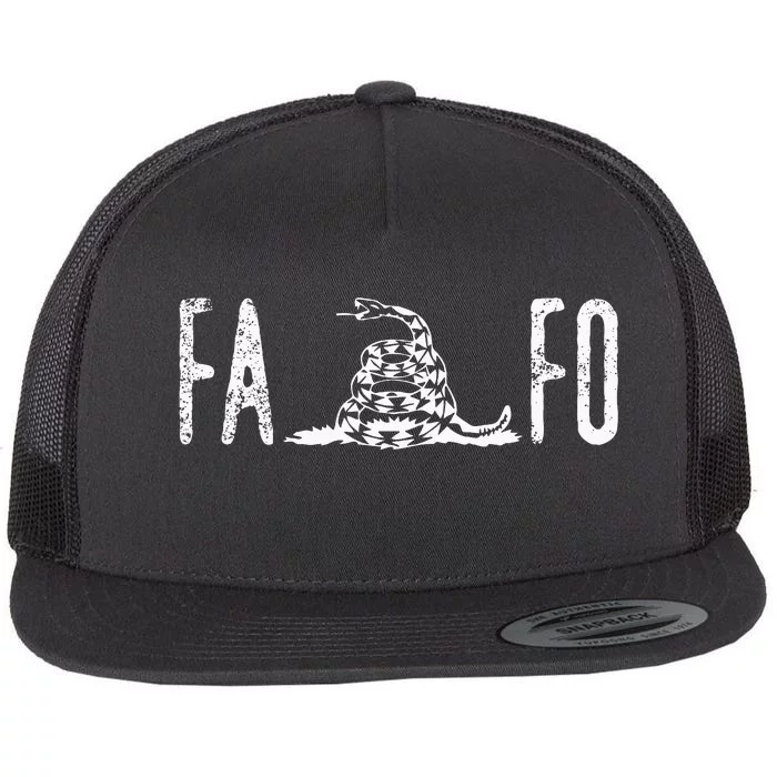 Fuck Around And Find Out Fafo F Around And Find Out Flat Bill Trucker Hat