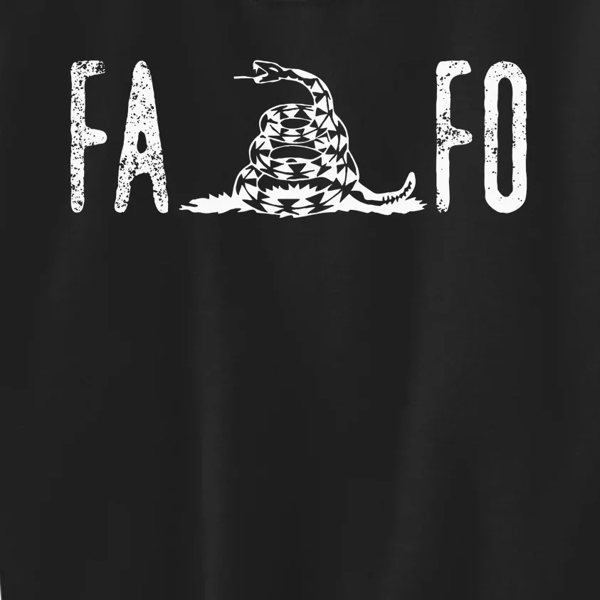 Fuck Around And Find Out Fafo F Around And Find Out Kids Sweatshirt