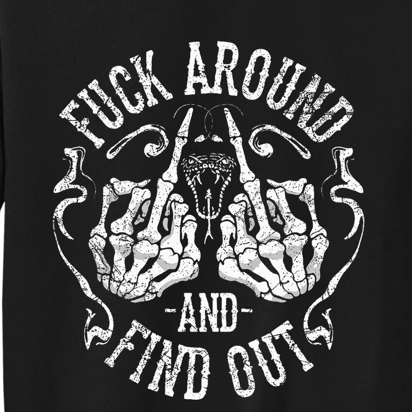 Fuck Around And Find Out Sweatshirt