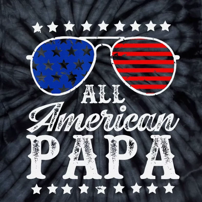 Funny All American Papa Sunglasses USA 4th Of July Tie-Dye T-Shirt