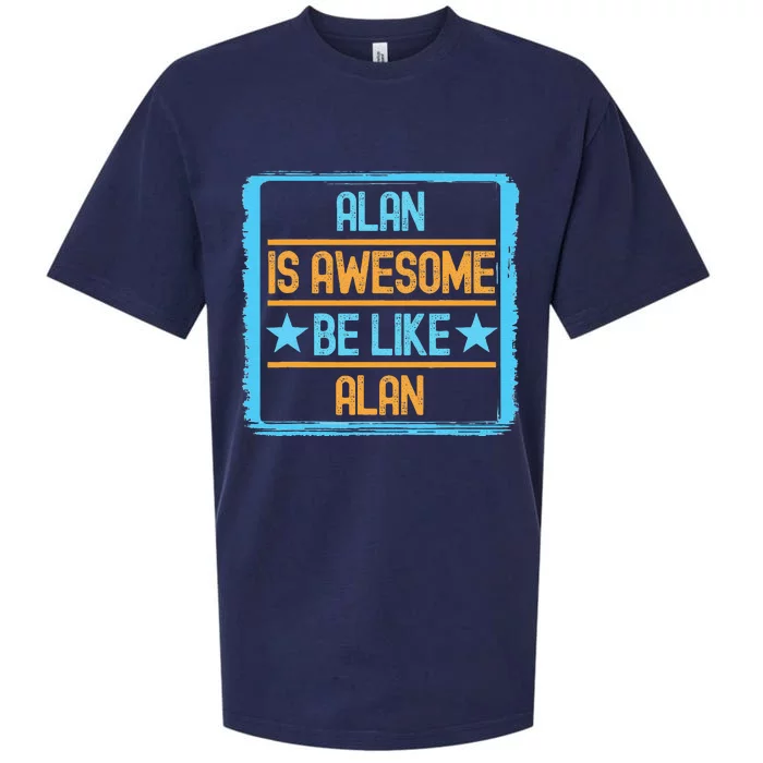 Funny Alan. Alan Is Awesome. Be Like Alan Sueded Cloud Jersey T-Shirt