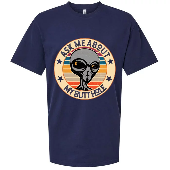 Funny Alien Abduction Ask Me About My Butthole Vintage Retro Gift Sueded Cloud Jersey T-Shirt