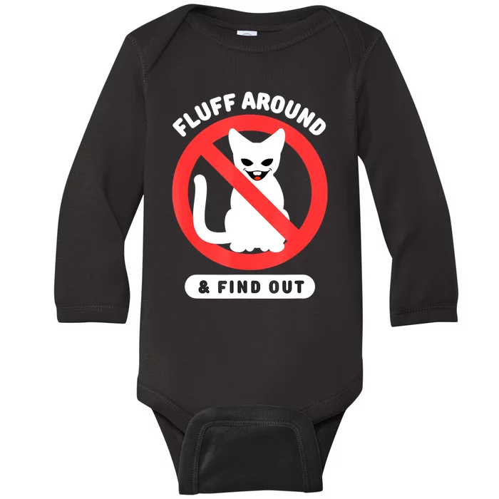 Fluff Around And Find Out Cat Cat Lover Cat Humor Cat Baby Long Sleeve Bodysuit