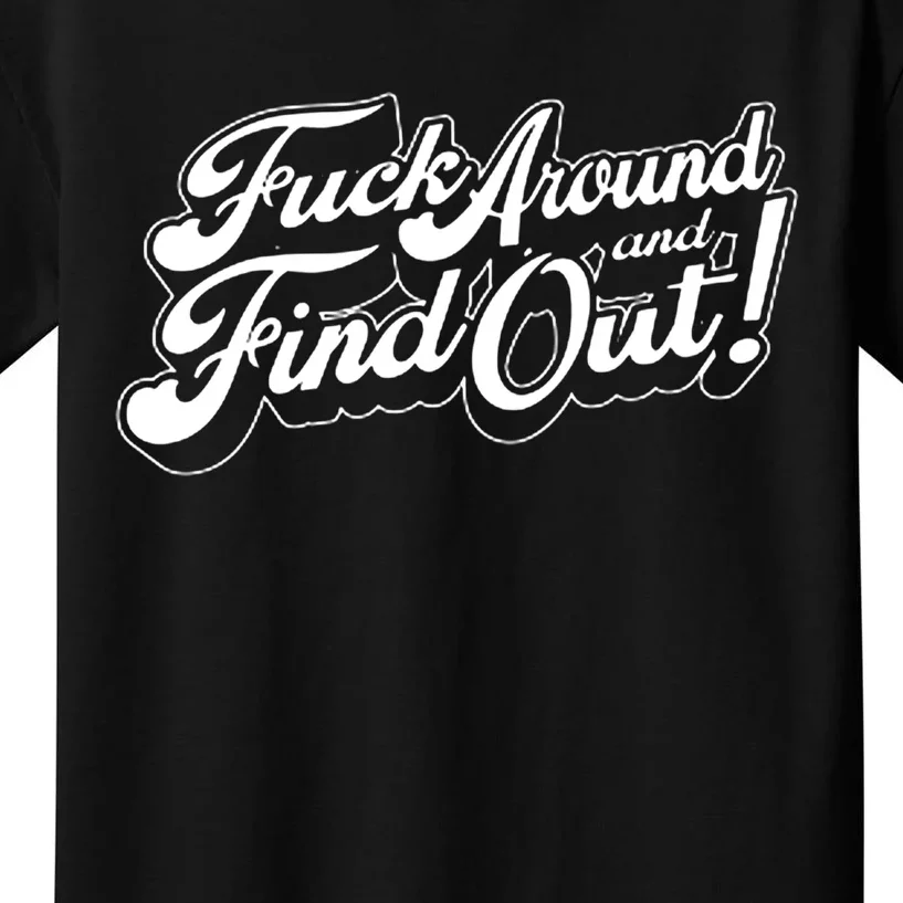 Fuck Around And Find Out T-Shirt