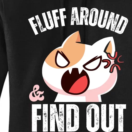 Fluff Around and find out Funny Sarcastic Cat Lady Women's Pullover Hoodie