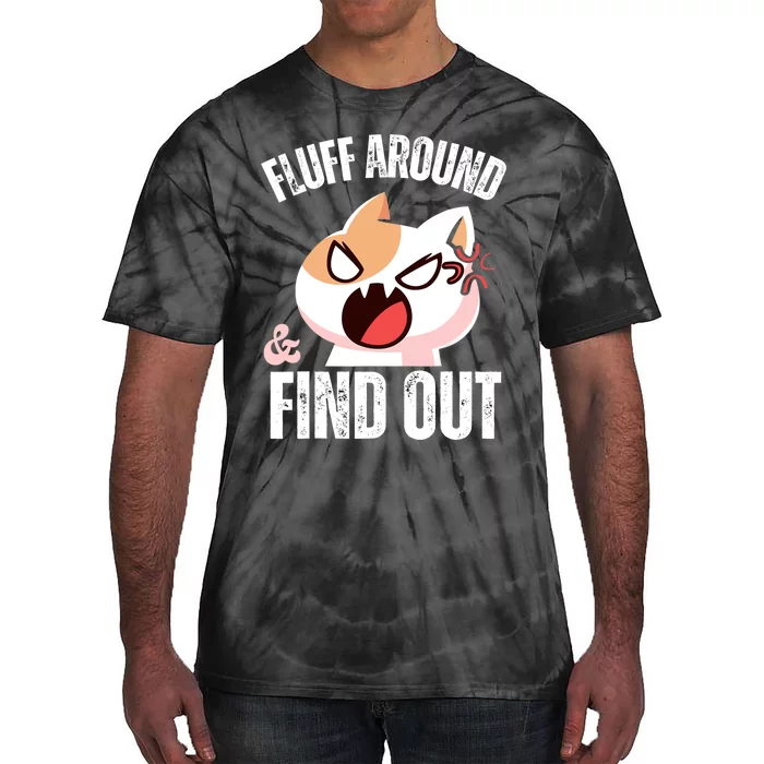 Fluff Around and find out Funny Sarcastic Cat Lady Tie-Dye T-Shirt