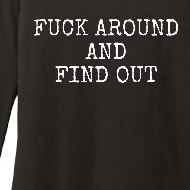 Fuck Around And Find Out Womens CVC Long Sleeve Shirt