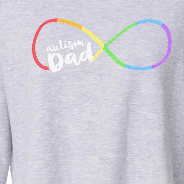 Family Autism Awareness Dad Rainbow Infinity Symbol Cropped Pullover Crew