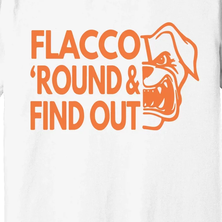 Flacco Around And Find Out Cleveland Premium T-Shirt