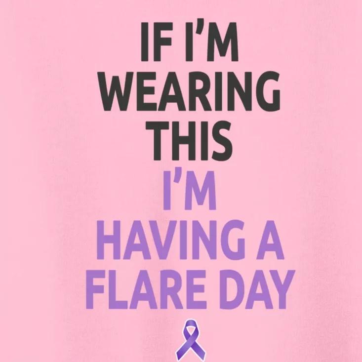 Fibro Awareness And Fibromyalgia Spoonie This Is My Flare Day Gift Toddler T-Shirt