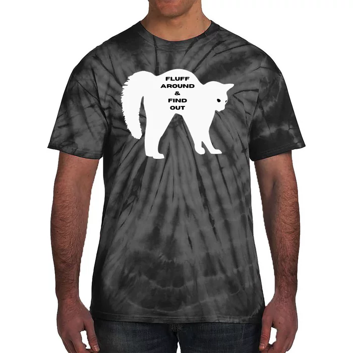 Fluff Around And Find Out Funny Cat Tie-Dye T-Shirt