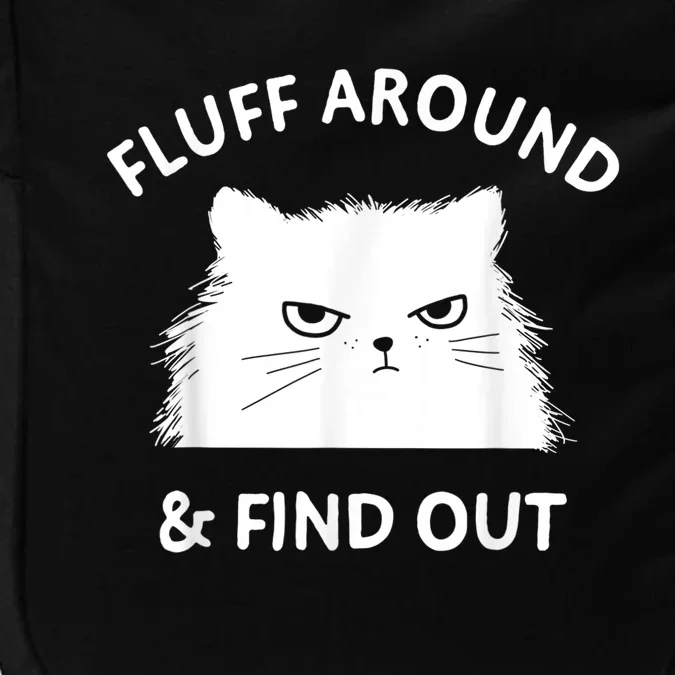 Fluff Around And Find Out Funny Cat Impact Tech Backpack