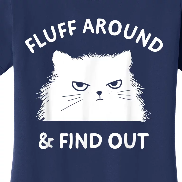 Fluff Around And Find Out Funny Cat Women's T-Shirt