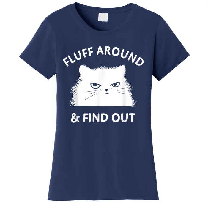 Fluff Around And Find Out Funny Cat Women's T-Shirt