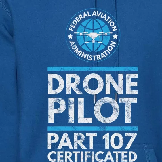 Federal Aviation Administration Certified Drone Pilot Gift Funny Gift Premium Hoodie