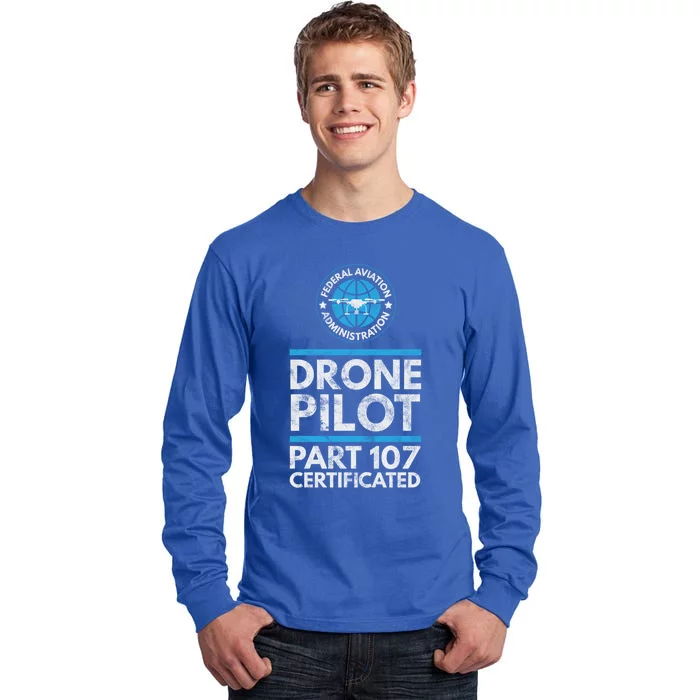 Federal Aviation Administration Certified Drone Pilot Gift Funny Gift Tall Long Sleeve T-Shirt