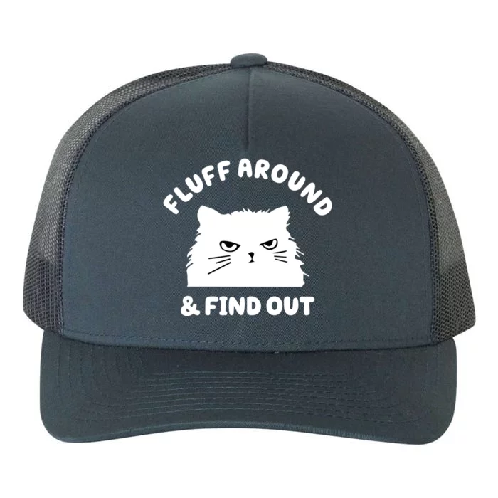 Fluff Around And Find Out Funny Angry Cat Yupoong Adult 5-Panel Trucker Hat