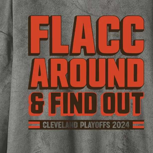 Flacc Around And Find Out Hooded Wearable Blanket