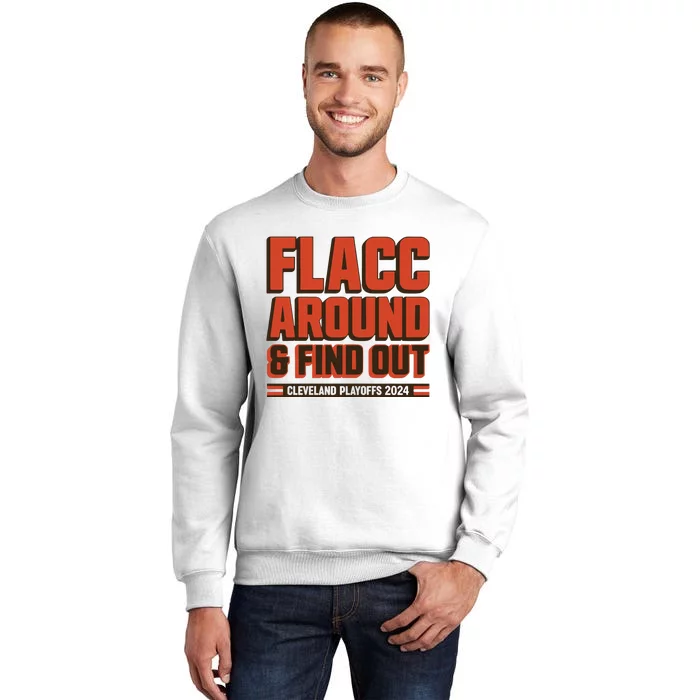 Flacc Around And Find Out Sweatshirt