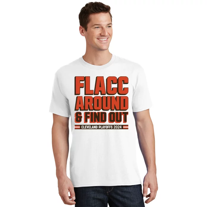 Flacc Around And Find Out T-Shirt