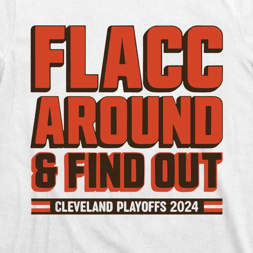 Flacc Around And Find Out T-Shirt