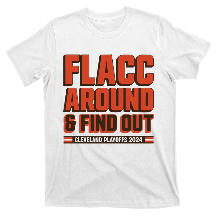 Flacc Around And Find Out T-Shirt