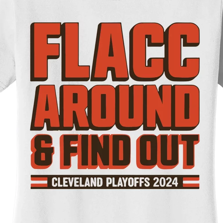 Flacc Around And Find Out Women's T-Shirt