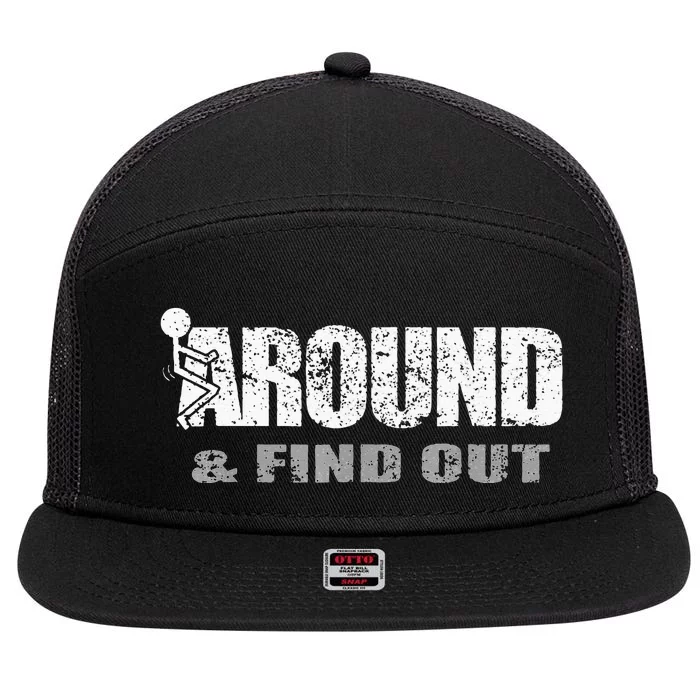 Fuck Around And Find Out 7 Panel Mesh Trucker Snapback Hat