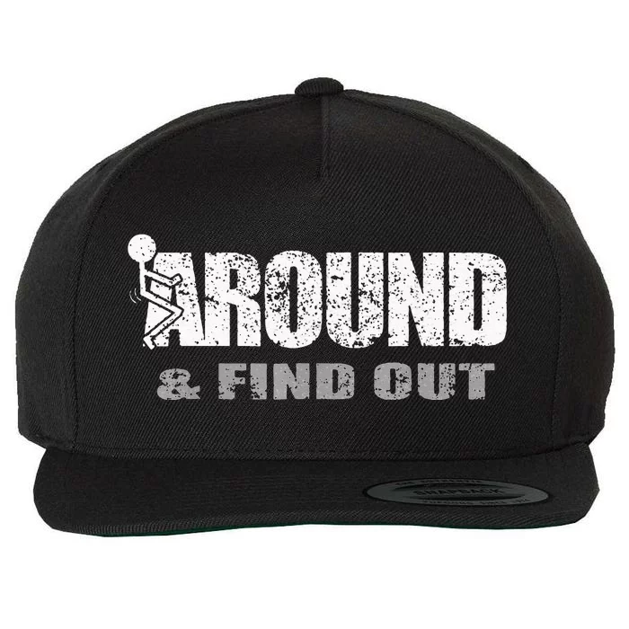 Fuck Around And Find Out Wool Snapback Cap