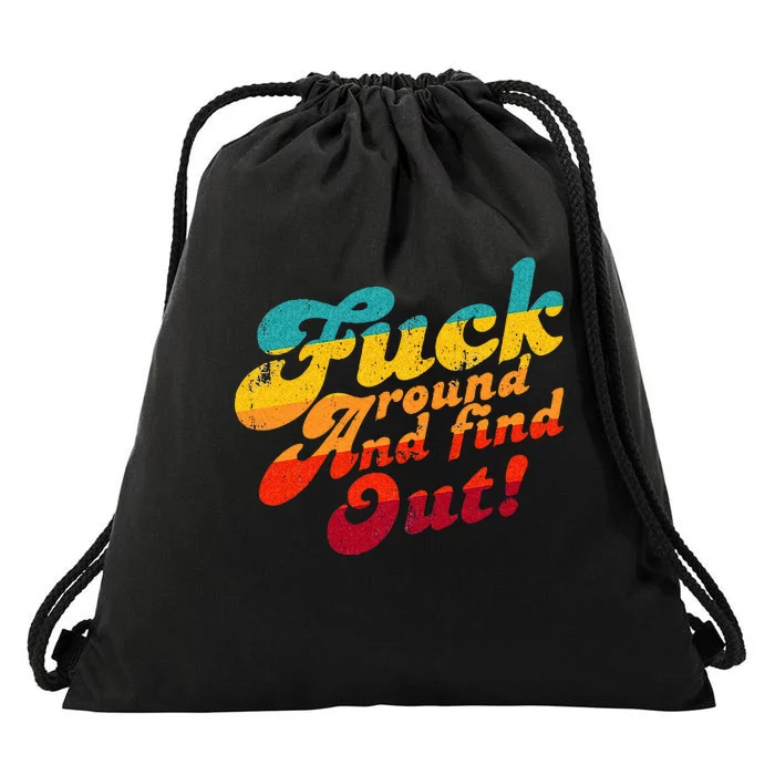 Fuck Around And Find Out FAFO F Around And Find Out Drawstring Bag