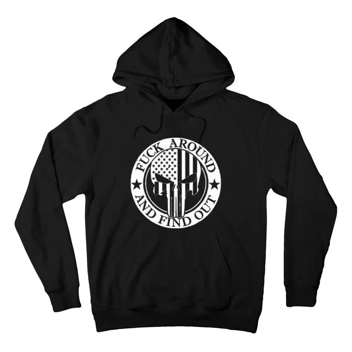 Fuck Around And Find Out Tall Hoodie