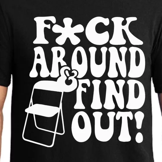 Fuck Around And Find Out Folding Chair Funny Sayings Gift Pajama Set