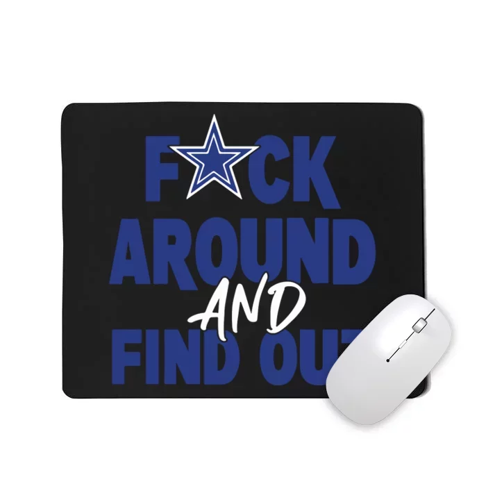 Fuck Around And Find Out Mousepad