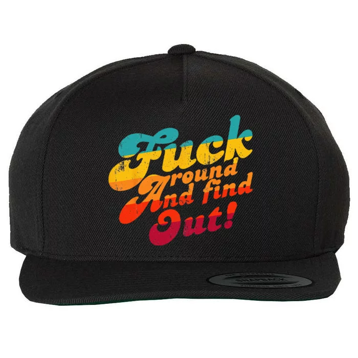 Fuck Around And Find Out FAFO F Around And Find Out Wool Snapback Cap