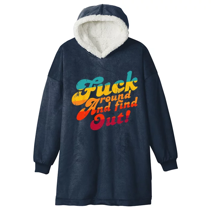 Fuck Around And Find Out FAFO F Around And Find Out Hooded Wearable Blanket