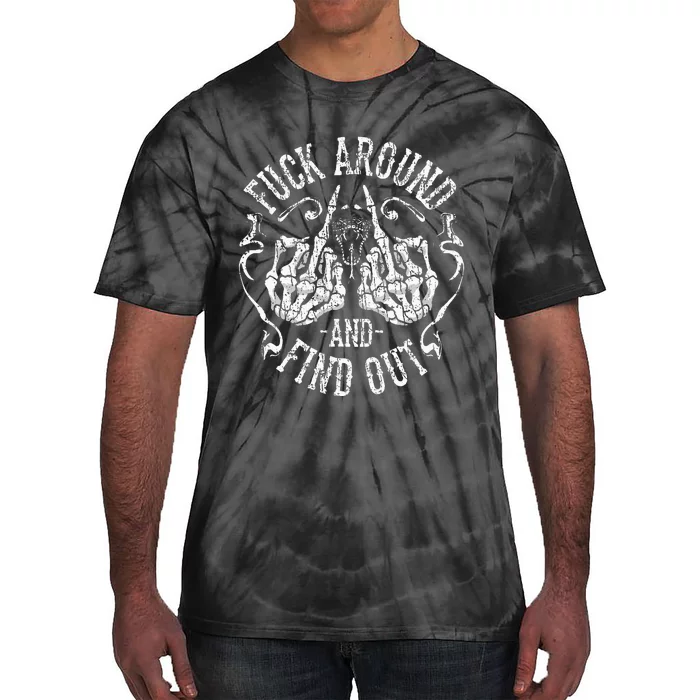 Fuck Around And Find Out Tie-Dye T-Shirt