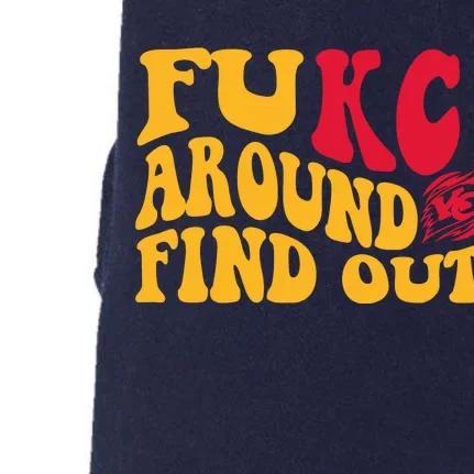 Fuck Around And Find Out Cool Chiefs Football Design Doggie 3-End Fleece Hoodie