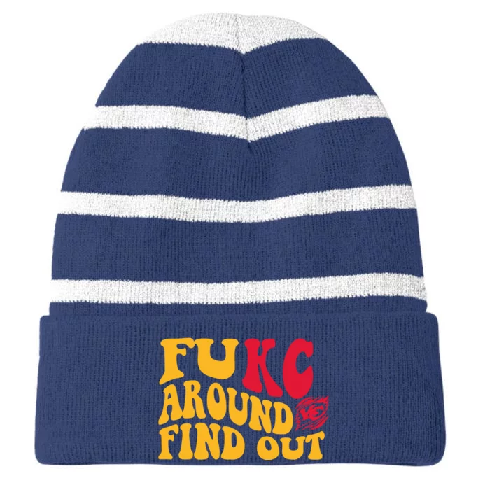 Fuck Around And Find Out Cool Chiefs Football Design Striped Beanie with Solid Band