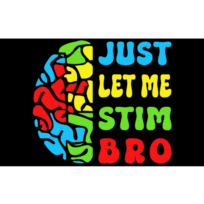 Funny Autism Awereness Neurodiversity Just Let Me Stim Bro Bumper Sticker