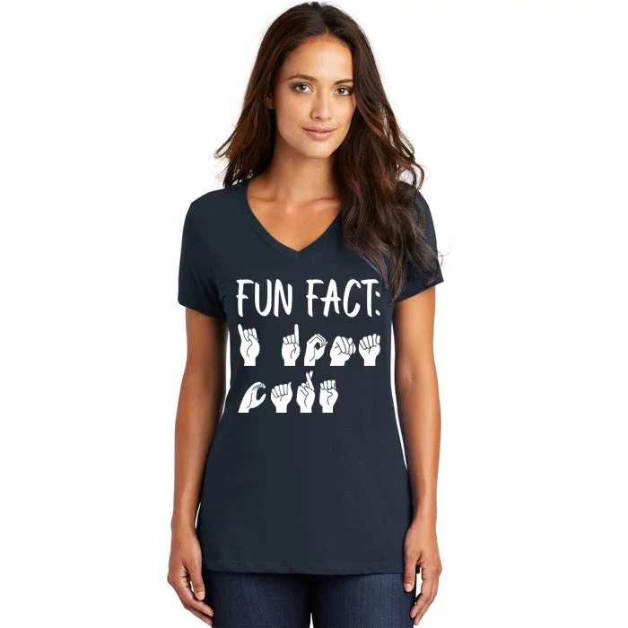 Funny ASL American Sign Language Fun Fact Women's V-Neck T-Shirt