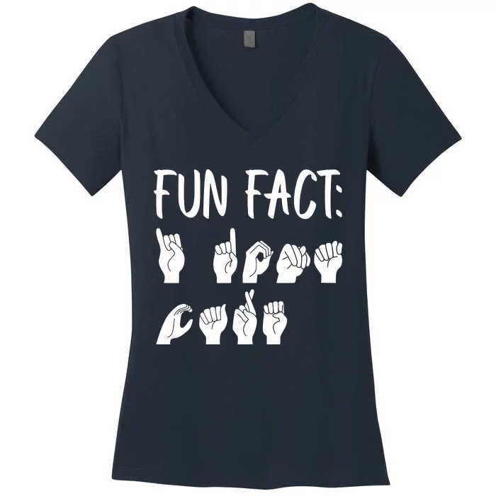 Funny ASL American Sign Language Fun Fact Women's V-Neck T-Shirt