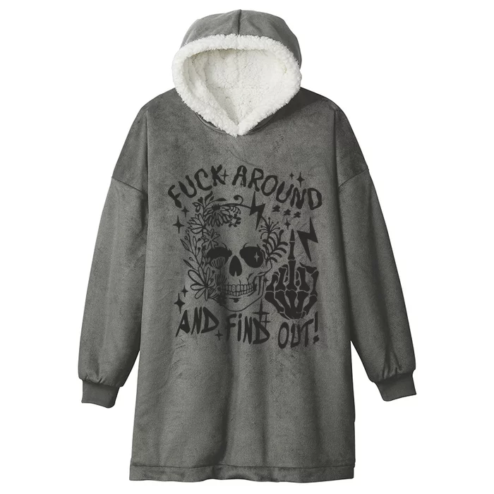 Fuck Around And Find Out Snarky Adult Humor Floral Skull Skeleton Hooded Wearable Blanket