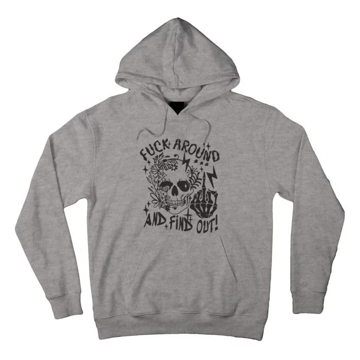 Fuck Around And Find Out Snarky Adult Humor Floral Skull Skeleton Tall Hoodie