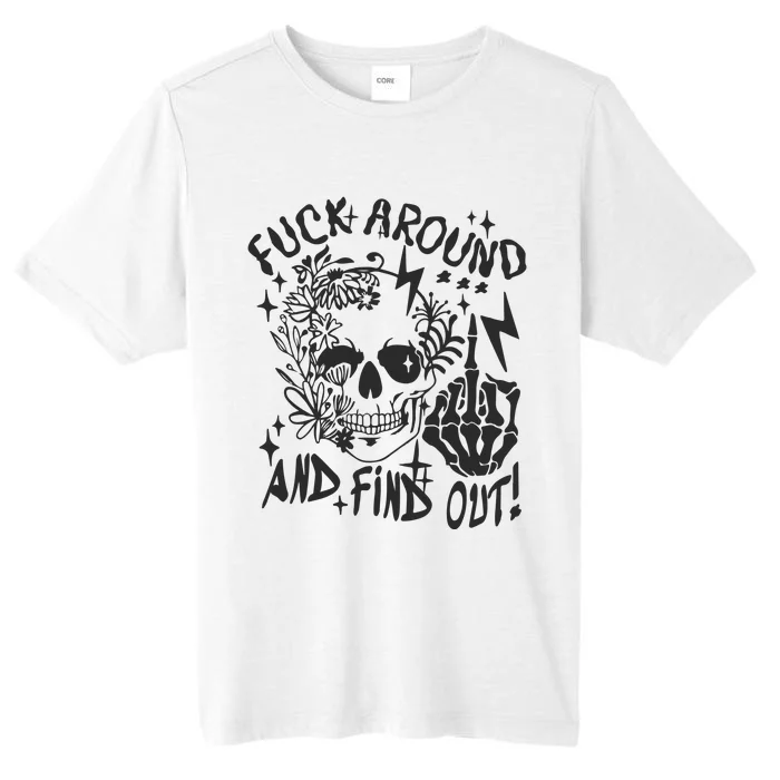 Fuck Around And Find Out Snarky Adult Humor Floral Skull Skeleton ChromaSoft Performance T-Shirt