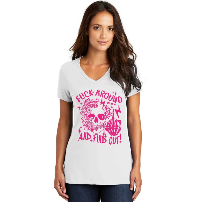 Fuck Around And Find Out Snarky Adult Humor Floral Skull Skeleton Women's V-Neck T-Shirt