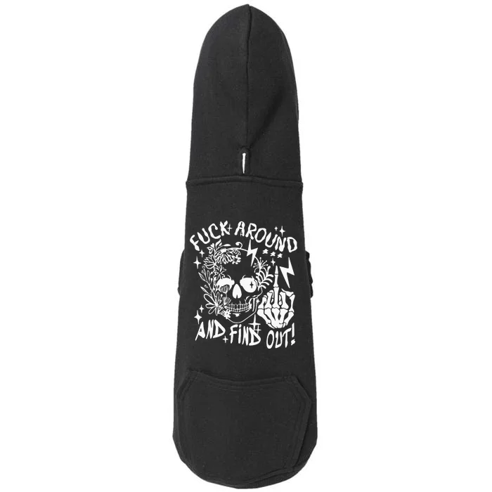 Fuck Around And Find Out Snarky Adult Humor Floral Skull Skeleton Doggie 3-End Fleece Hoodie