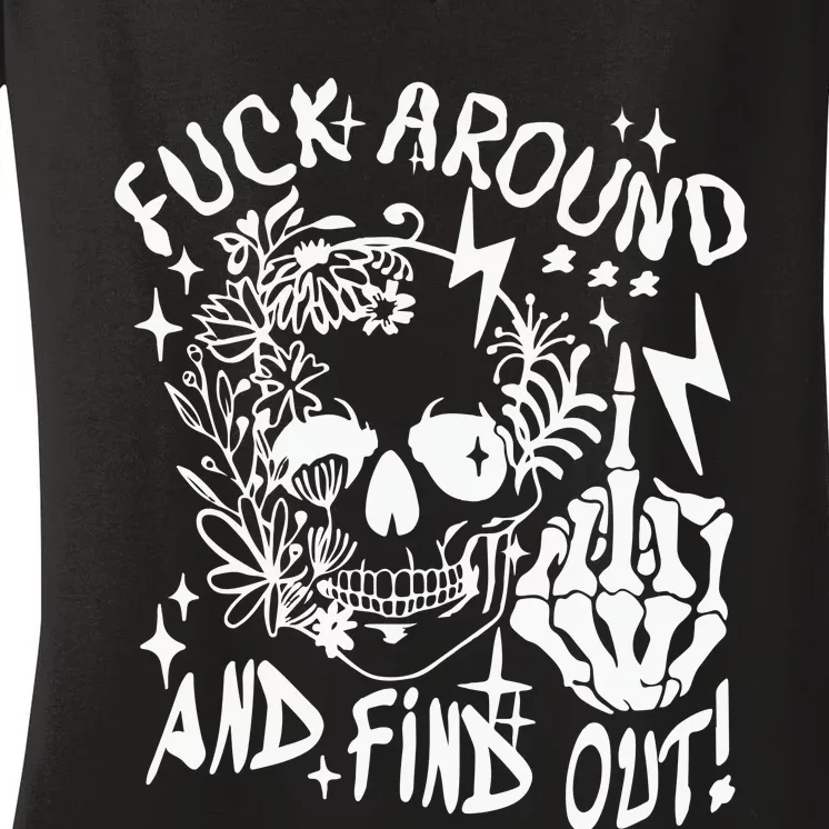 Fuck Around And Find Out Snarky Adult Humor Floral Skull Skeleton Women's V-Neck T-Shirt