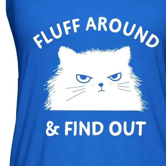 Fluff Around And Find Out Funny Cat Adult Humor Cool Gift Ladies Essential Flowy Tank